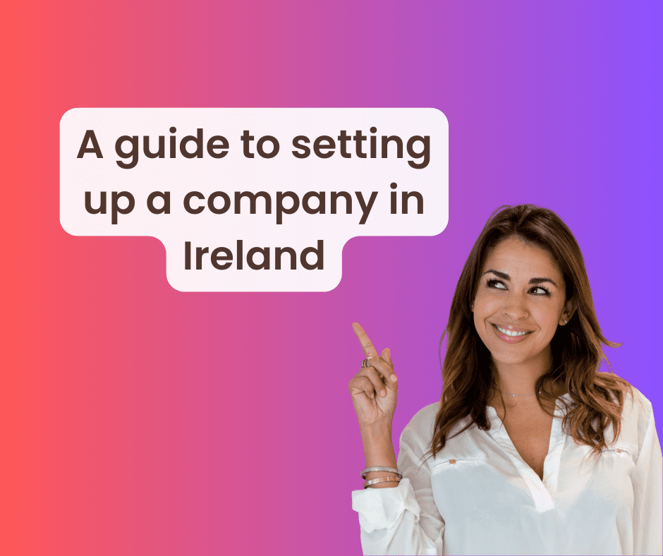 A guide to setting up a company in Ireland